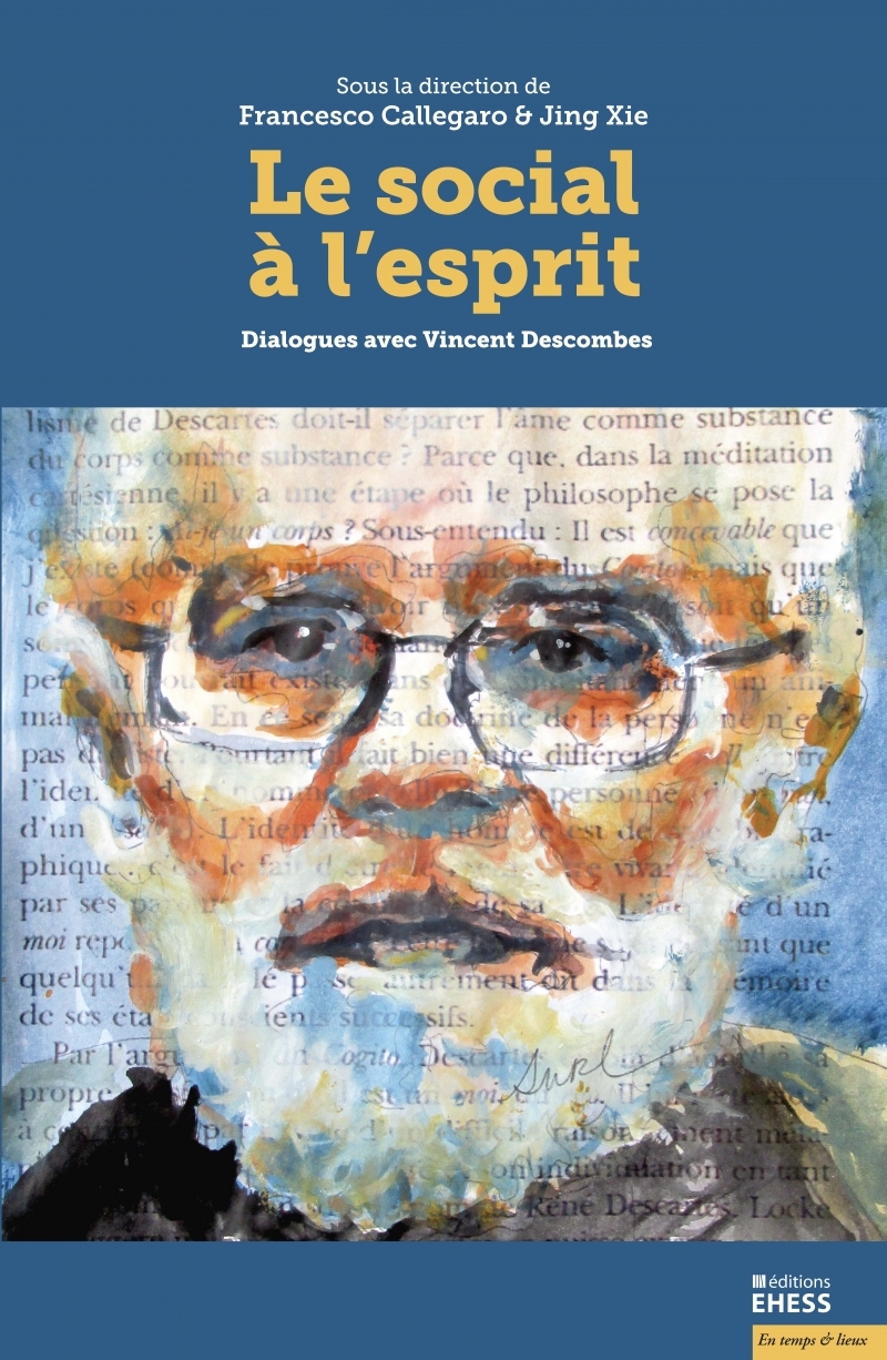 Le social à l'esprit - Dialogues avec Vincent Descombes