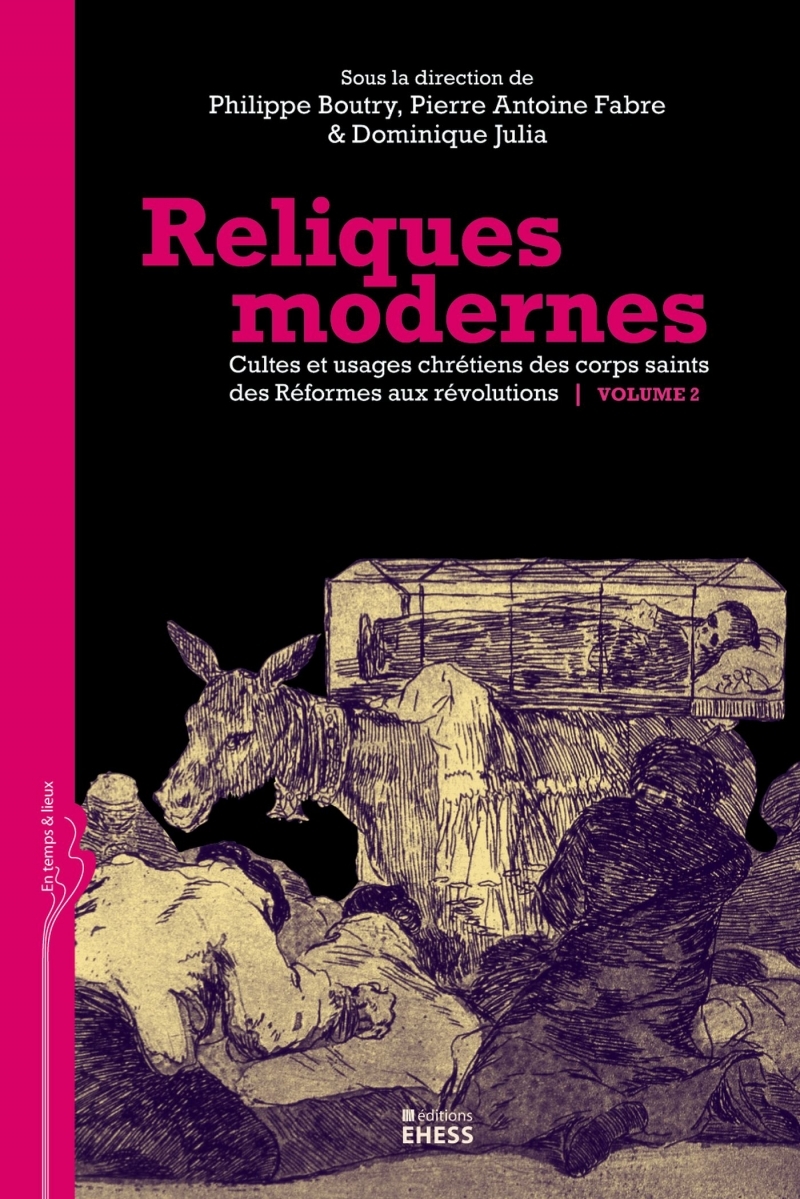 Reliques modernes vol. 2 - Cultes et usages chrétiens des co