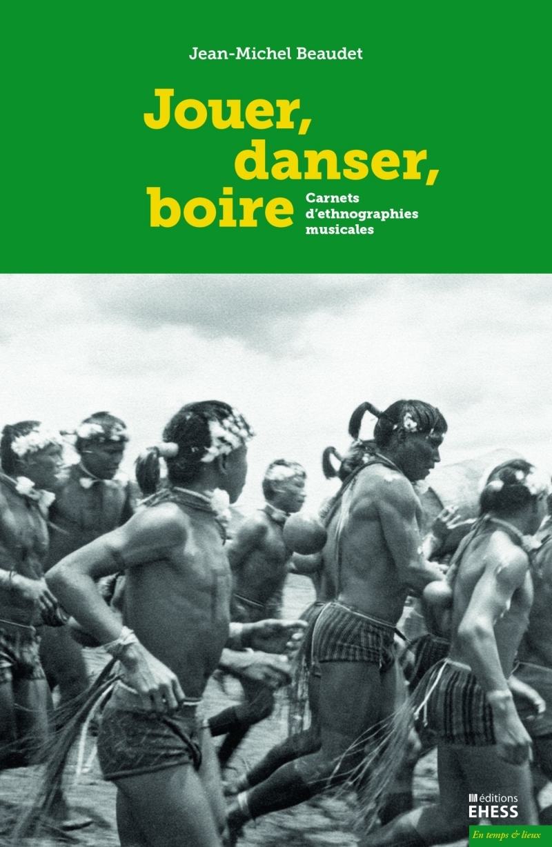 Jouer, danser, boire - Carnets d'ethnographies musicales