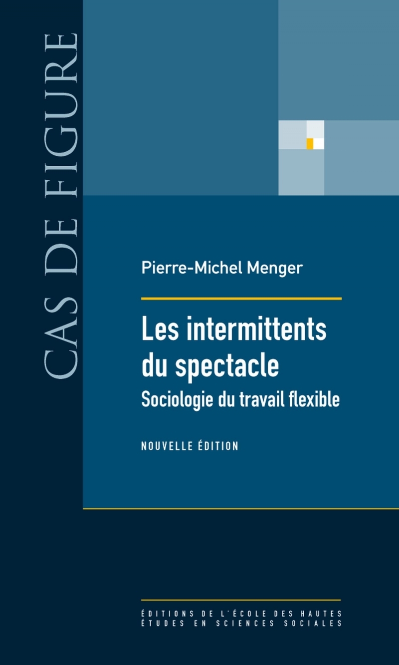 Intermittents du spectacle - Sociologie du travail flexible