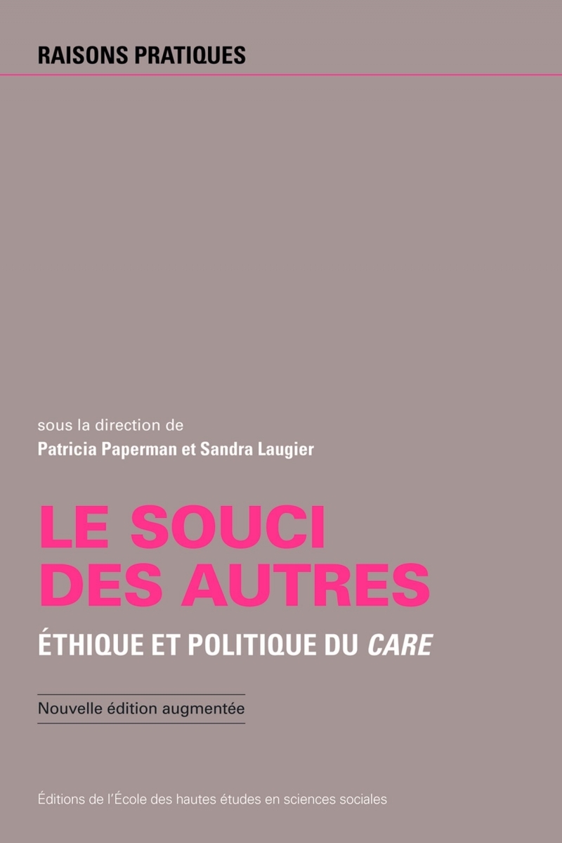Souci des autres - Éthique et politique du Care (nouvelle éd