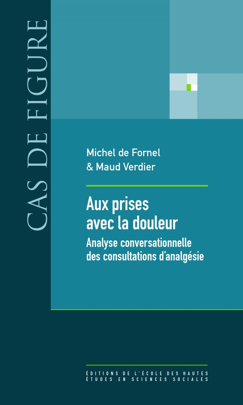 Aux prises avec la douleur - Analyse conversationnelle des c