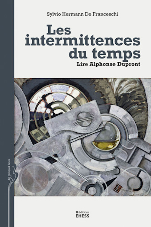Intermittences du temps - Lire Alphonse Dupront