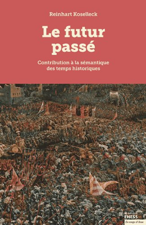 Futur passé - Contribution à la sémantique des temps histori