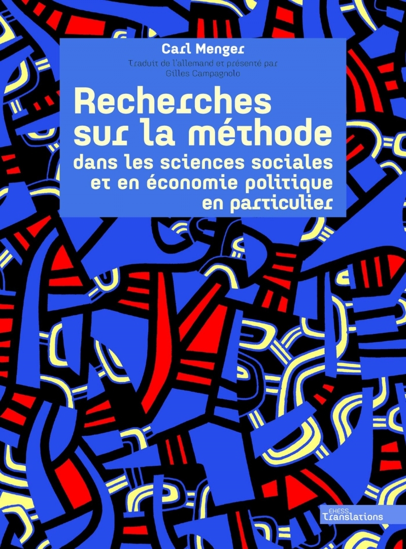 Recherches sur la méthode en sciences sociales et en économi