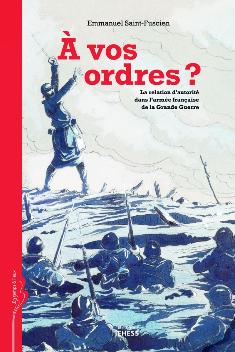 À vos ordres ? - La relation d'autorité dans l'armée françai