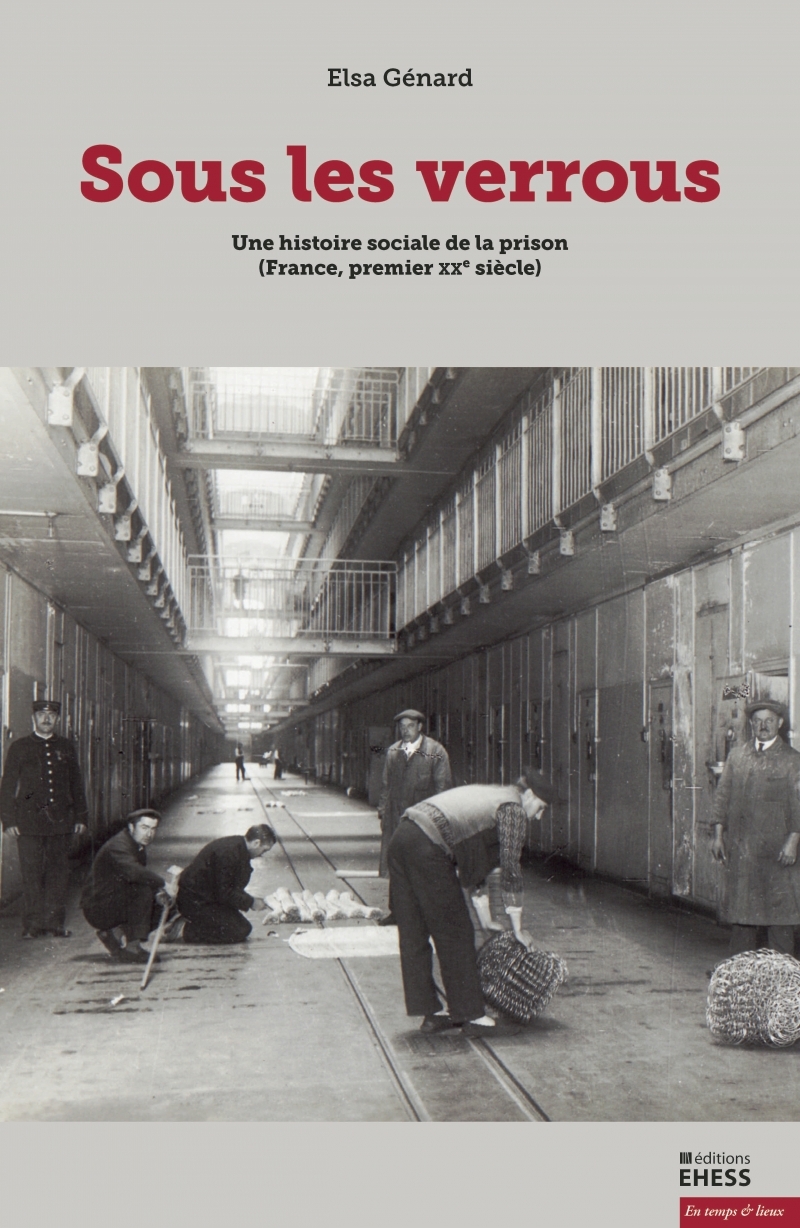 Sous les verrous - Une histoire sociale de la prison (France