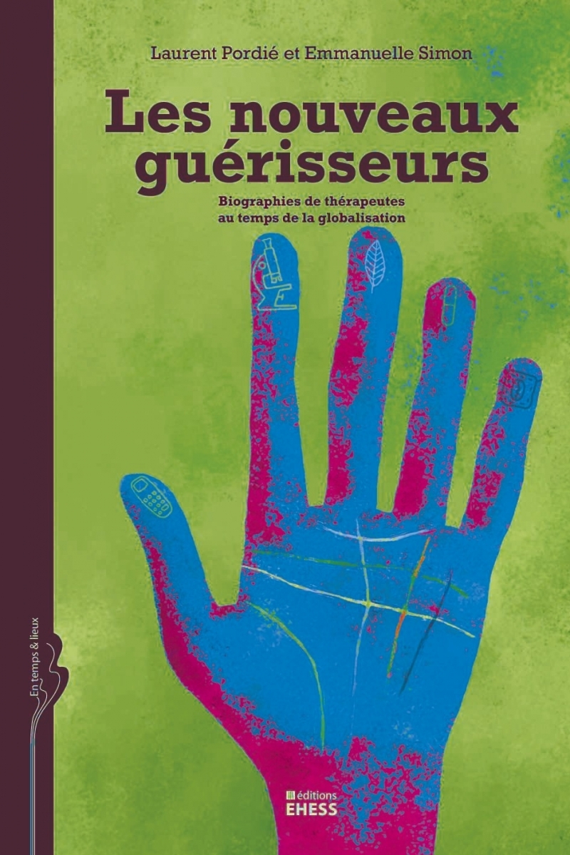Nouveaux guérisseurs - Biographies de thérapeutes au temps d