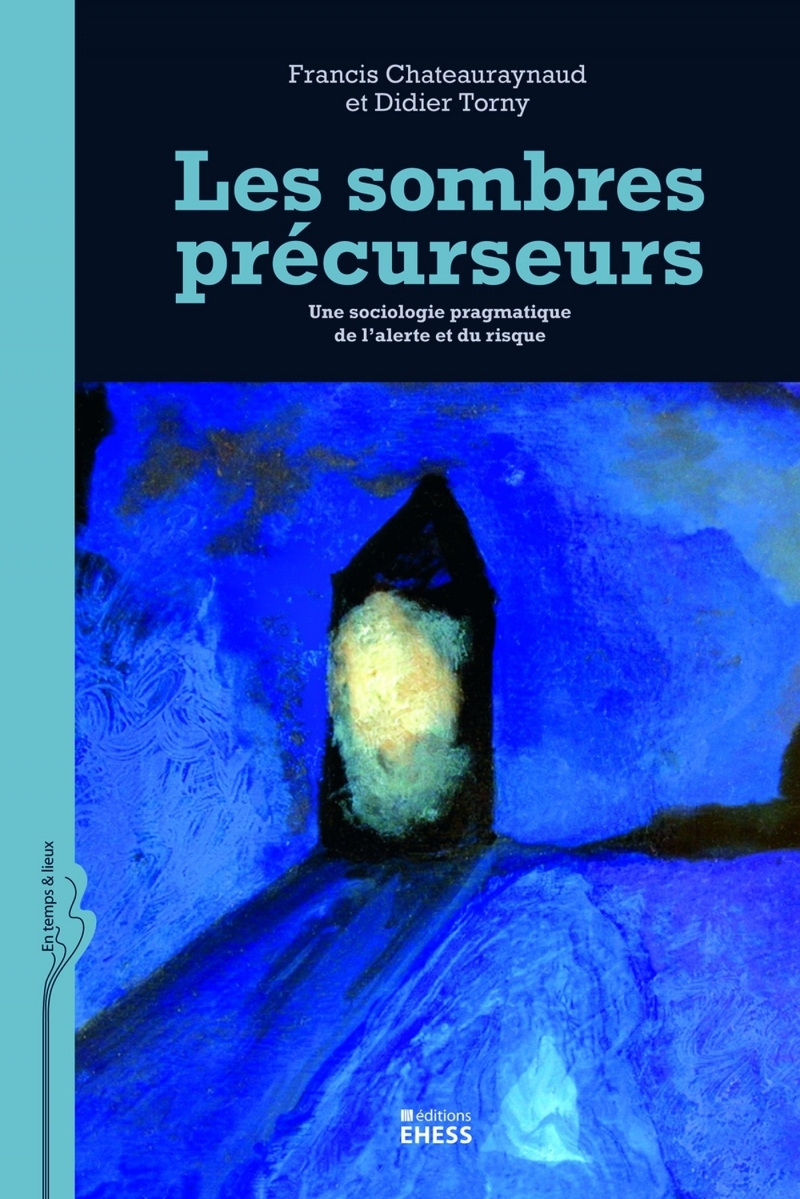 Sombres précurseurs - Une sociologie pragmatique de l'alerte