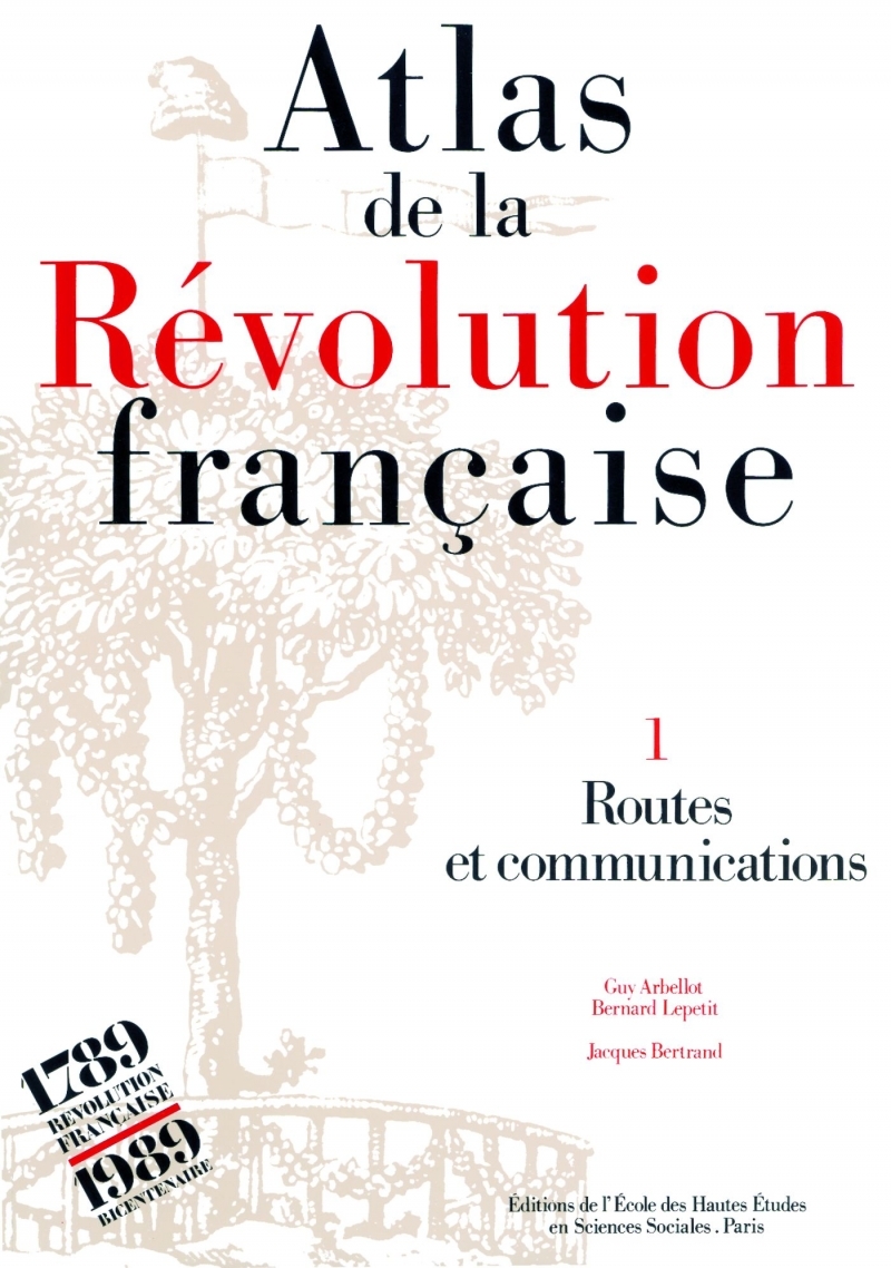 Atlas de la Révolution française - Tome I : Routes et commun