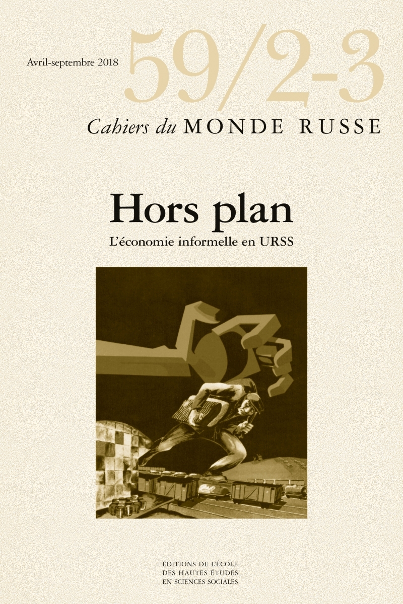 Cahiers du monde russe, n° 59/2-3 - Hors plan. L'économie in