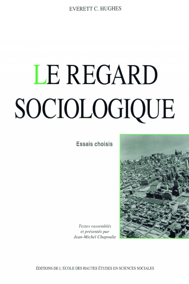 Le regard sociologique - Essais choisis