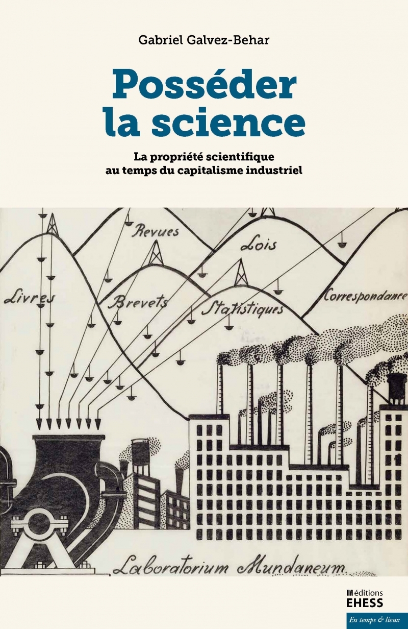 Posséder la science - La propriété scientifique au temps du