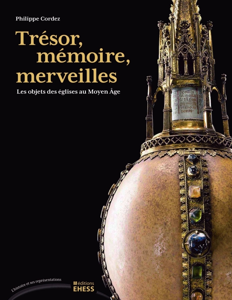 Trésor, mémoire, merveilles - Les objets des églises au Moye