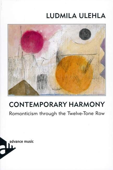 LUDMILA  ULEHLA :  CONTEMPORARY HARMONY ROMANTICISM THROUGH THE TWELVE-TONE ROW