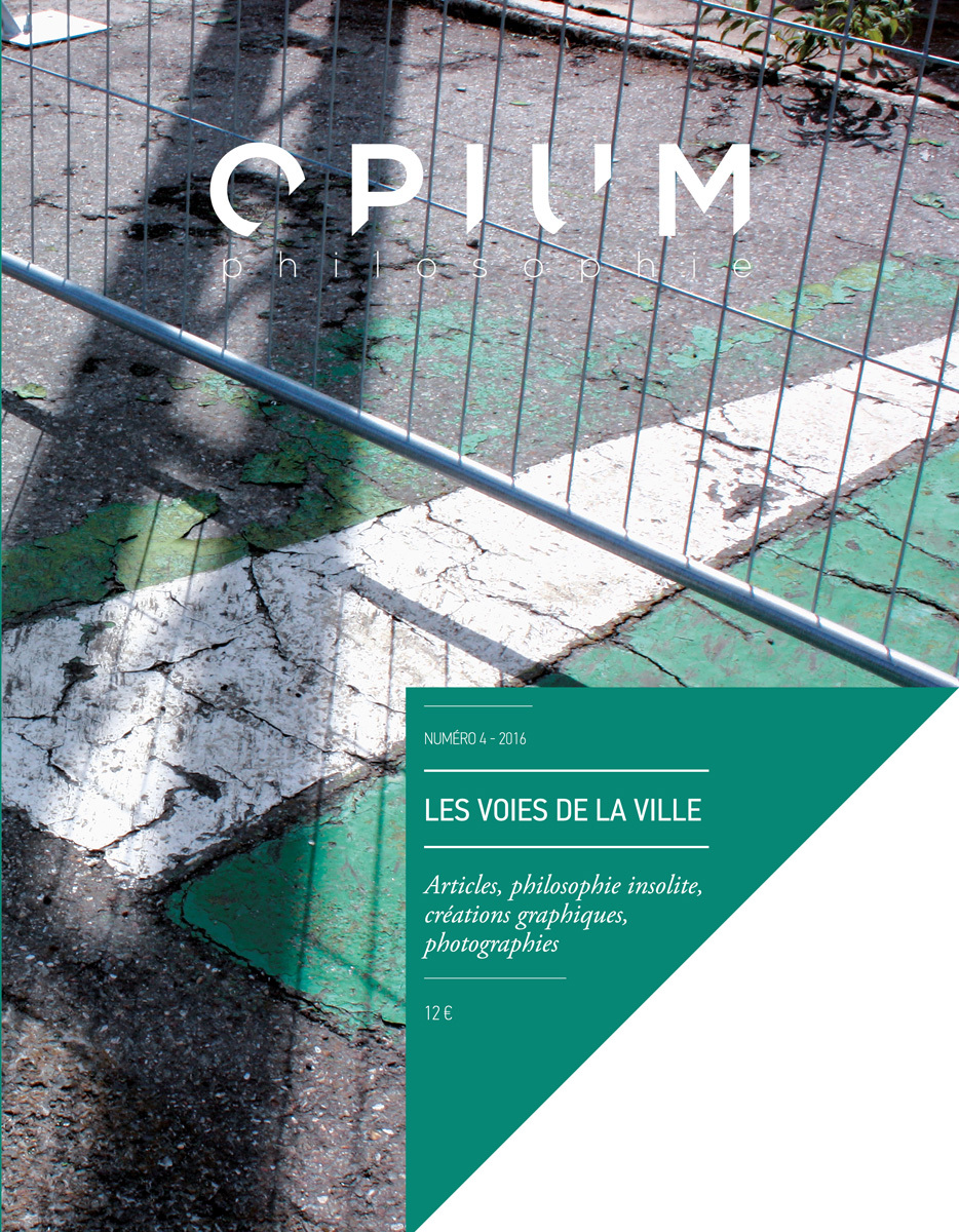 OPIUM PHILOSOPHIE 4, LA VILLE