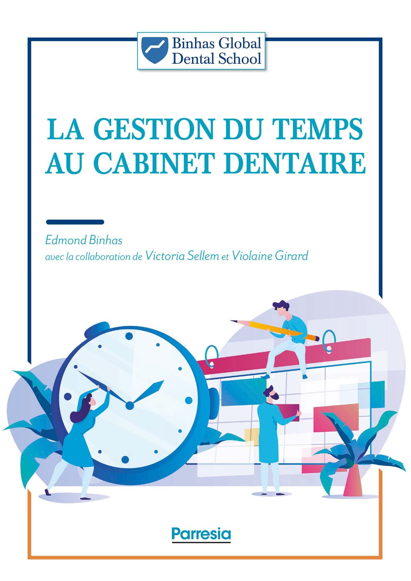 LA GESTION DU TEMPS AU CABINET DENTAIRE