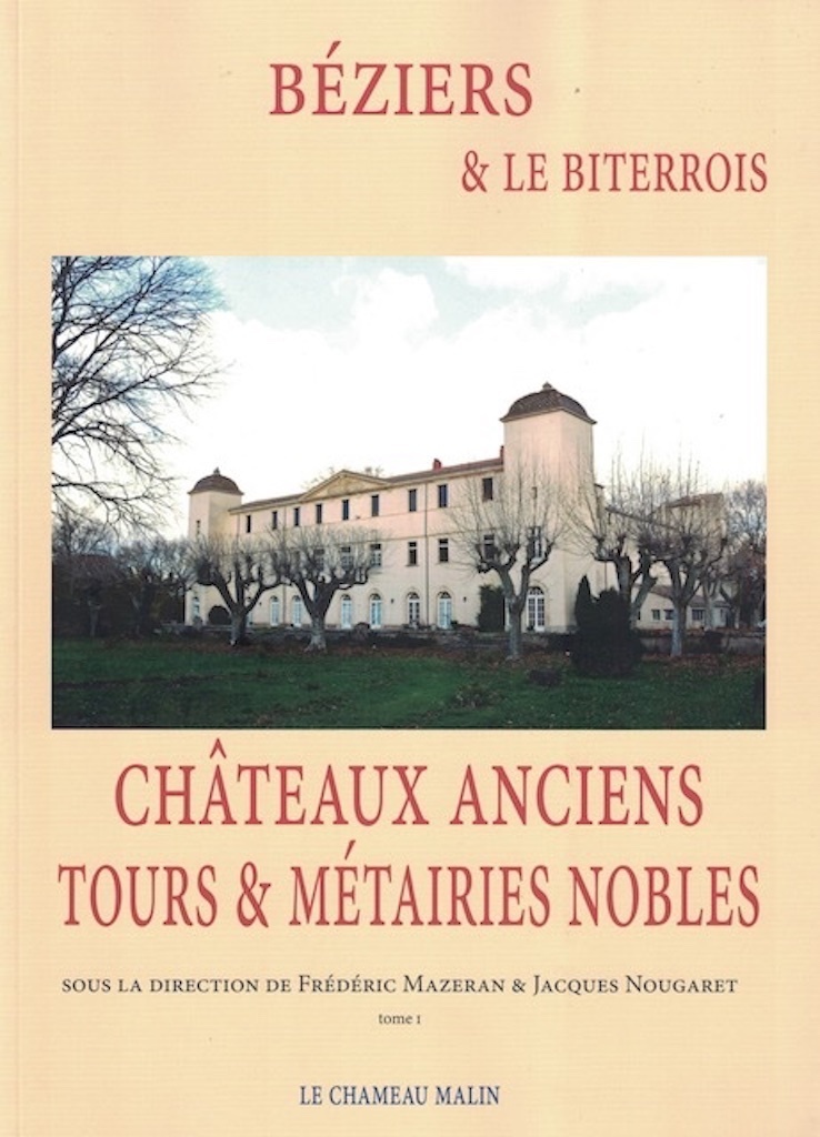 CHÂTEAUX ANCIENS TOURS & MÉTAIRIES NOBLES - BÉZIERS ET LE BITERROIS