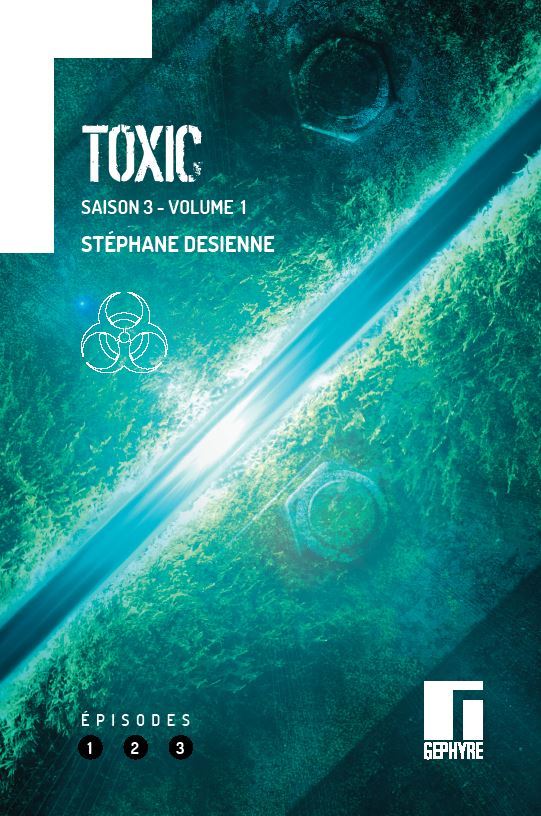 Toxic Saison 3 volume 1