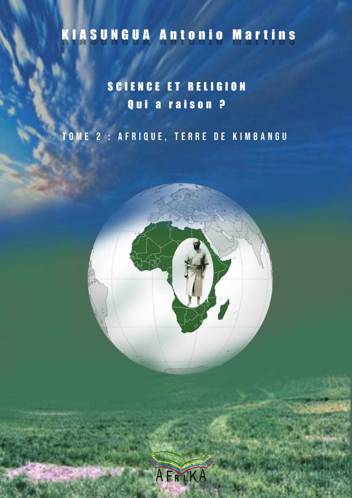 Science et Religion, Qui a raison ? Tome 2