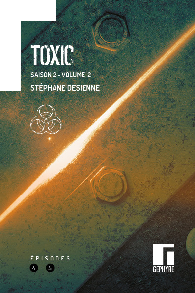 Toxic saison 2 volume 2