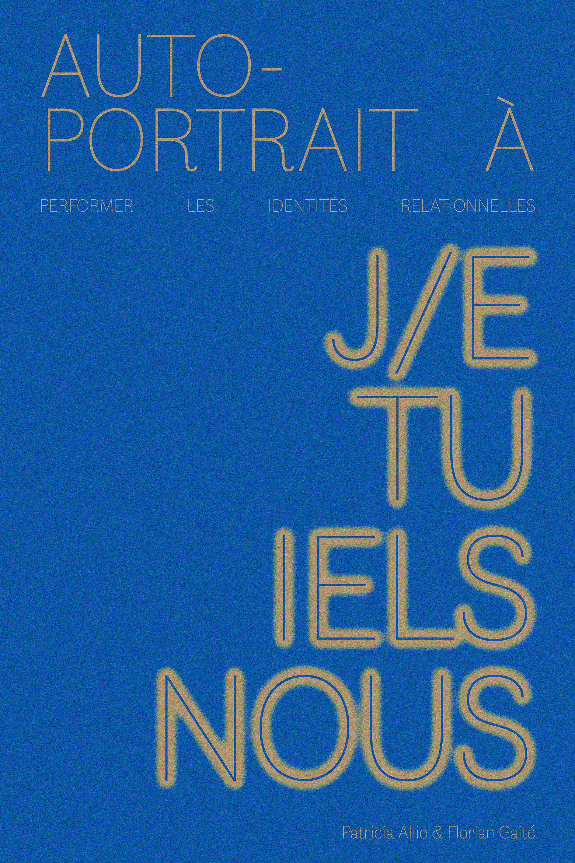 Autoportrait à : Performer les identités relationnelles