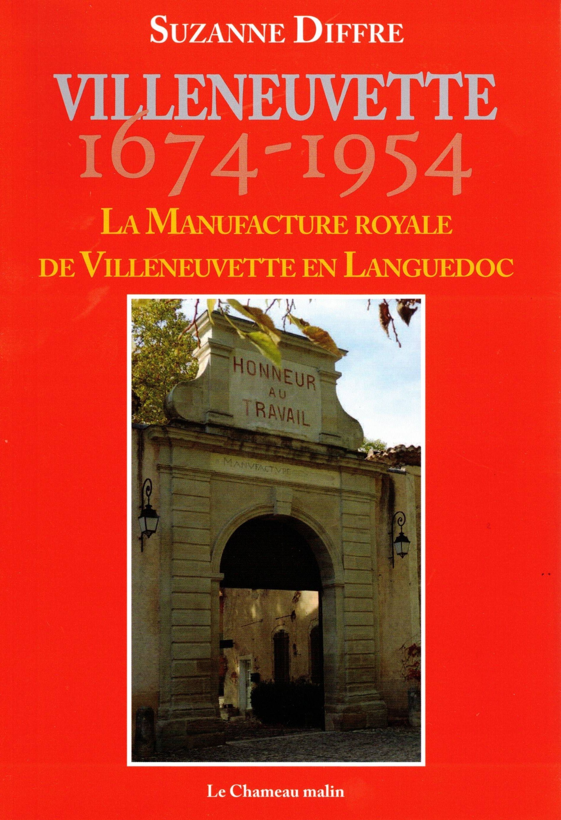 LA MANUFACTURE ROYALE DE VILLENEUVETTE EN LANGUEDOC