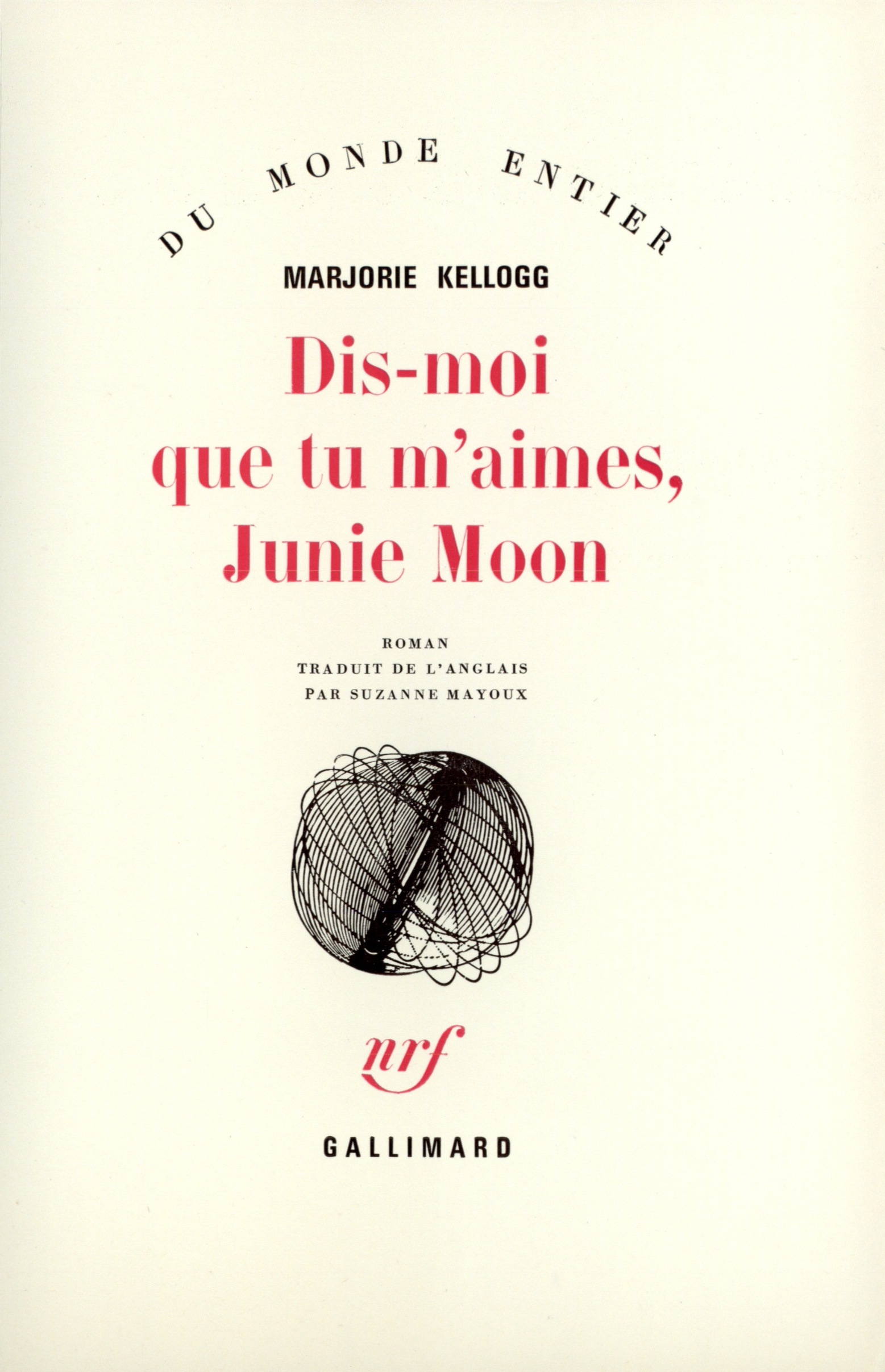 Dis-moi que tu m'aimes, Junie Moon