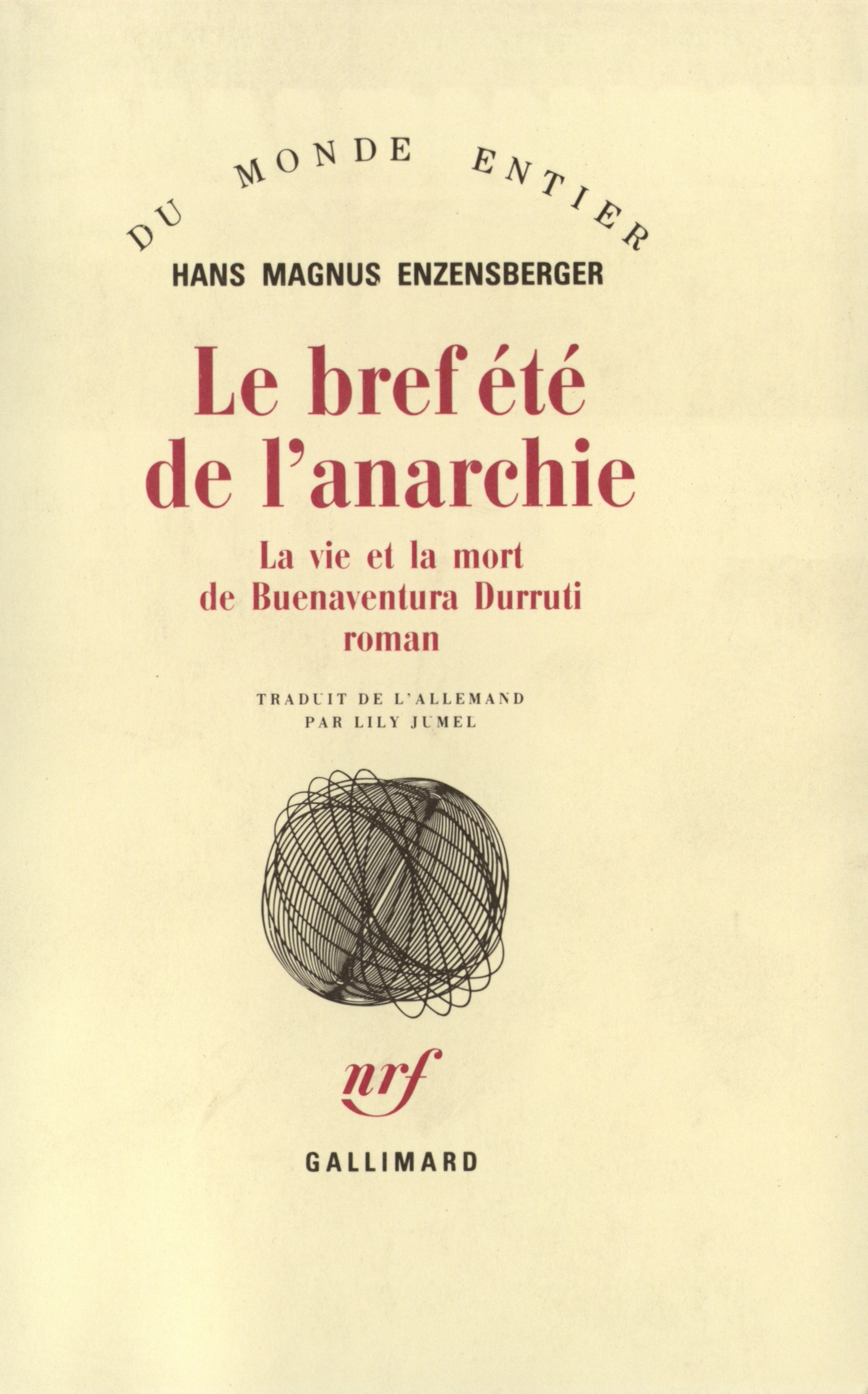 Le Bref été de l'anarchie la vie et la mort de Buenaventura Durruti