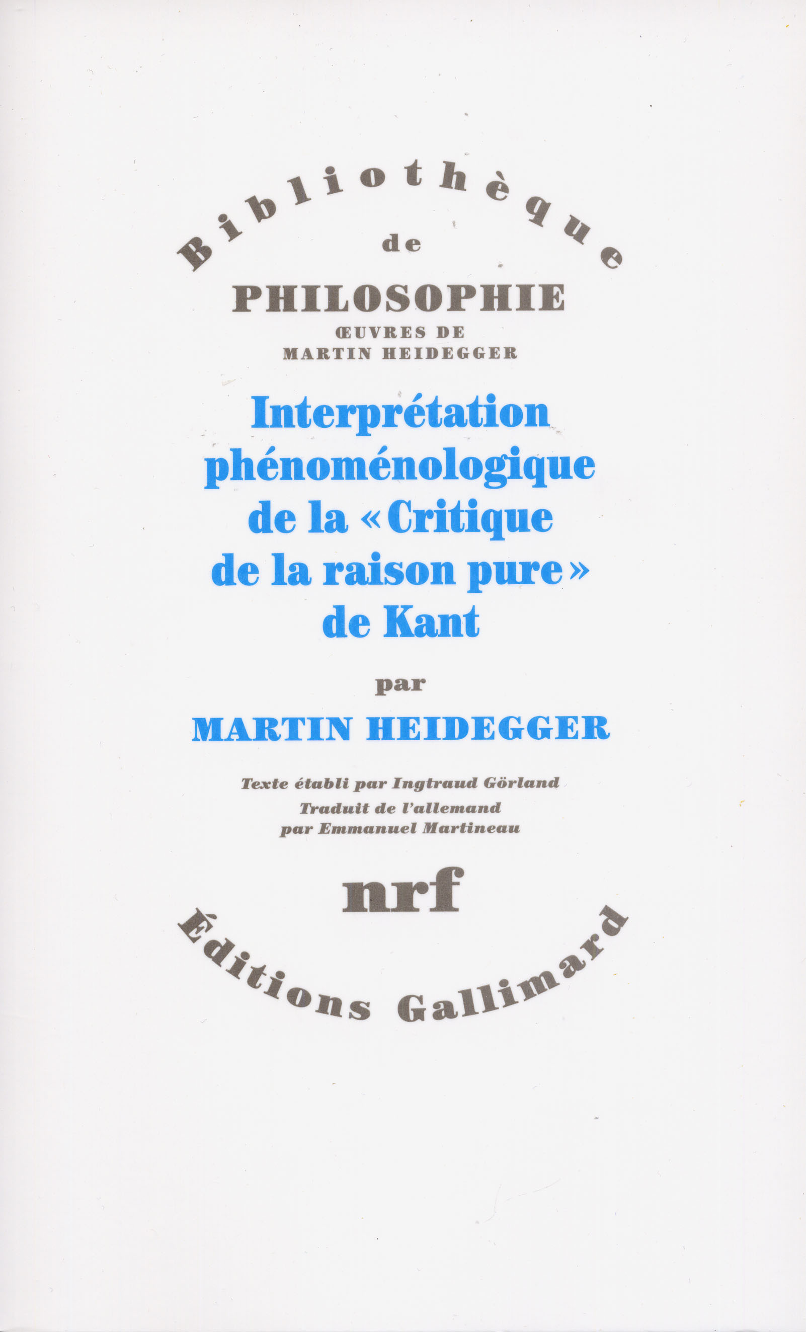 Interprétation phénoménologique de la "Critique de la raison pure" de Kant