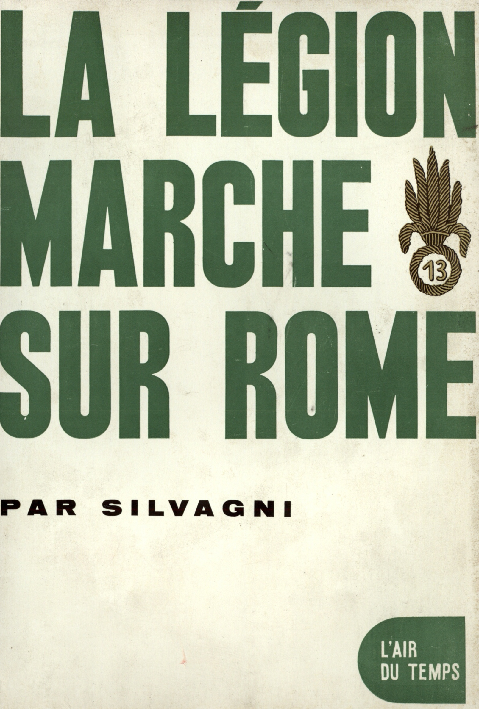 La Légion marche sur Rome