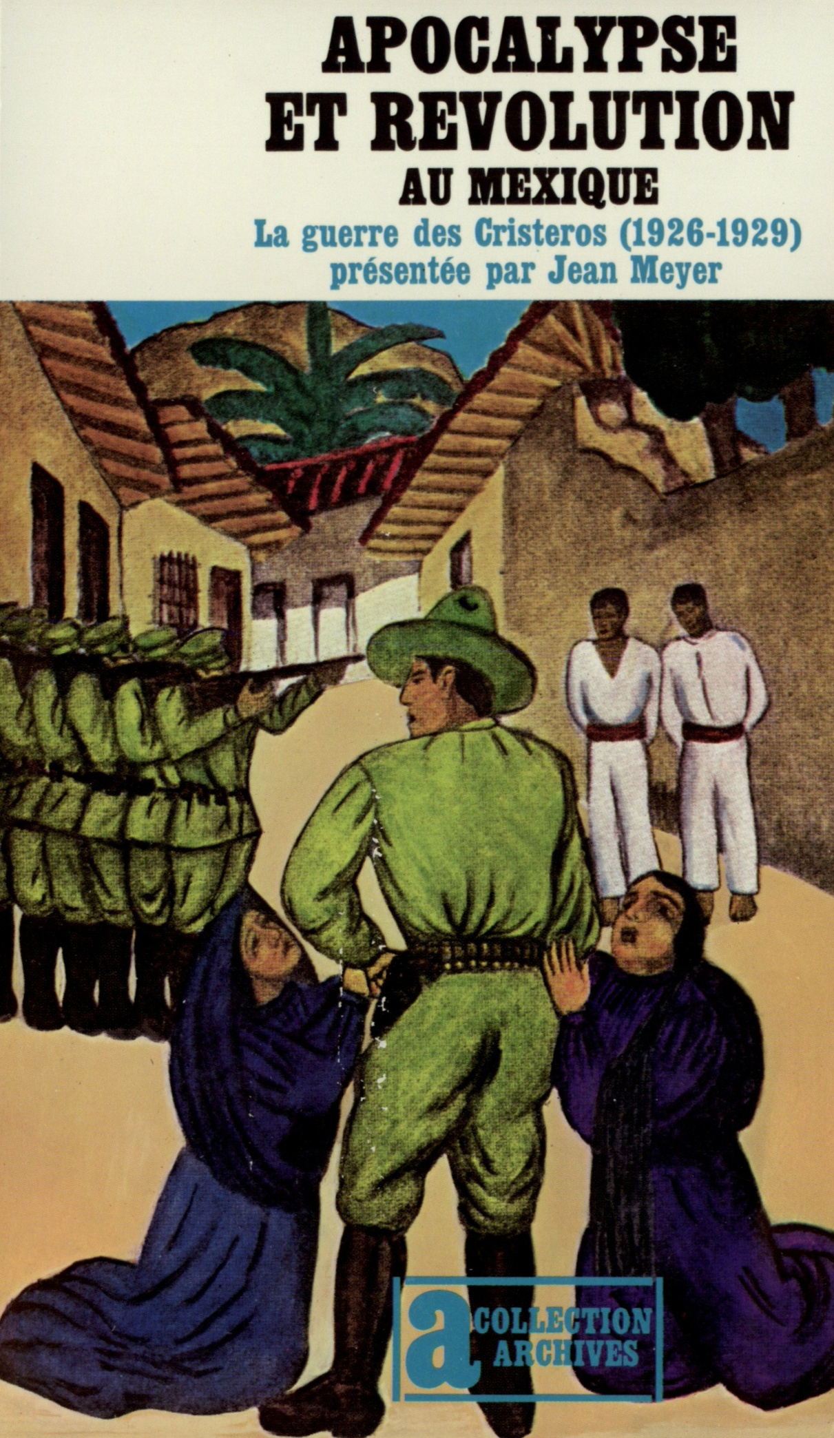 Apocalypse et révolution au Mexique
