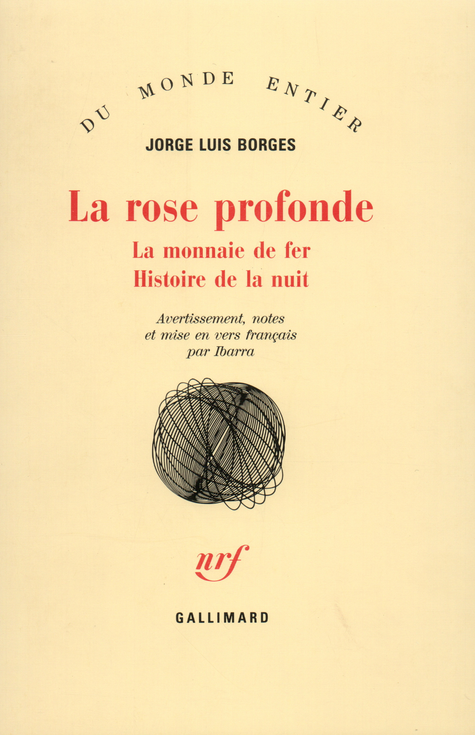 La Rose profonde / La Monnaie de fer /Histoire de la nuit