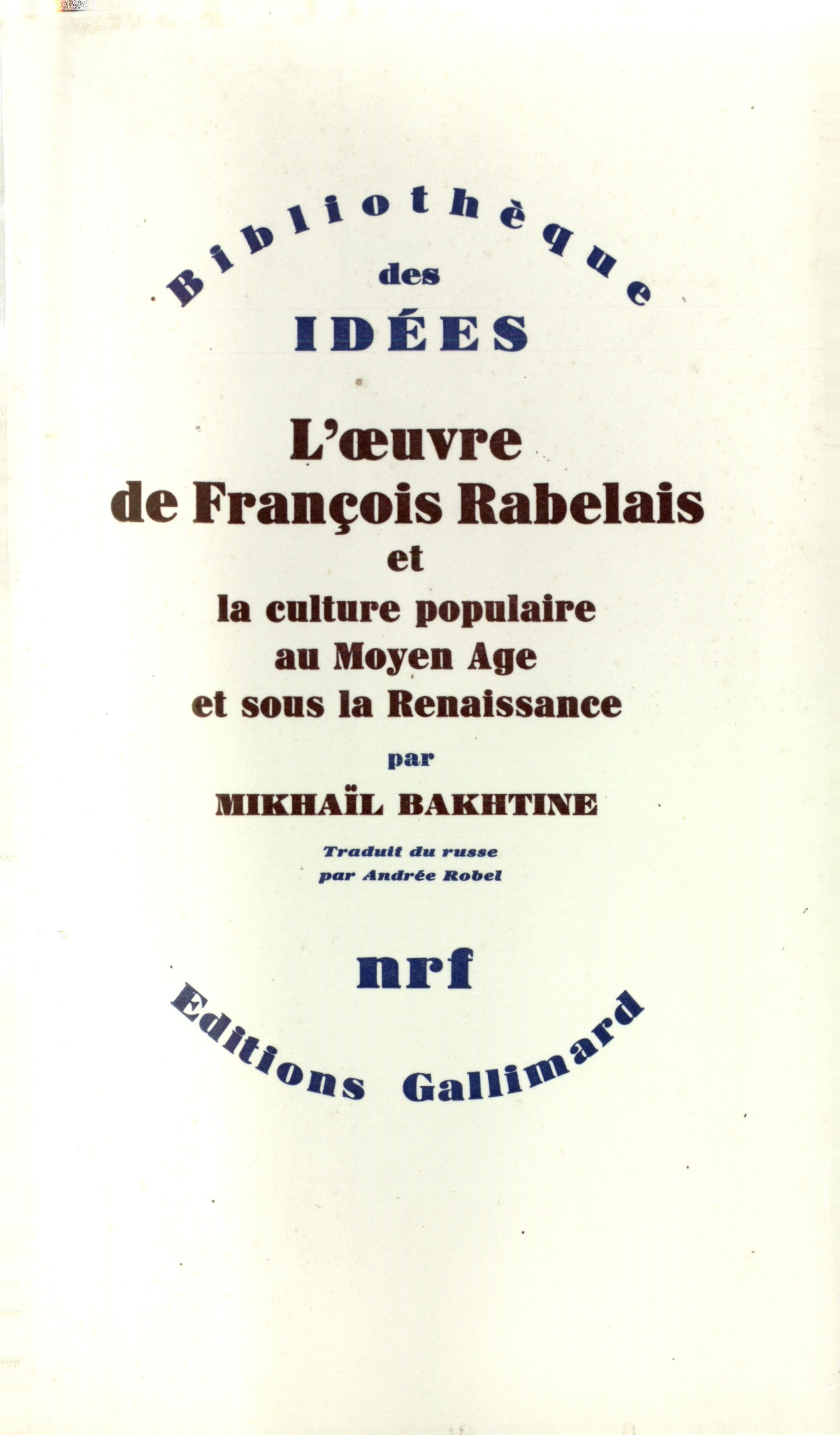 L'OEUVRE DE FRANCOIS RABELAIS ET LA CULTURE POPULAIRE AU MOYEN AGE ET SOUS LA RE