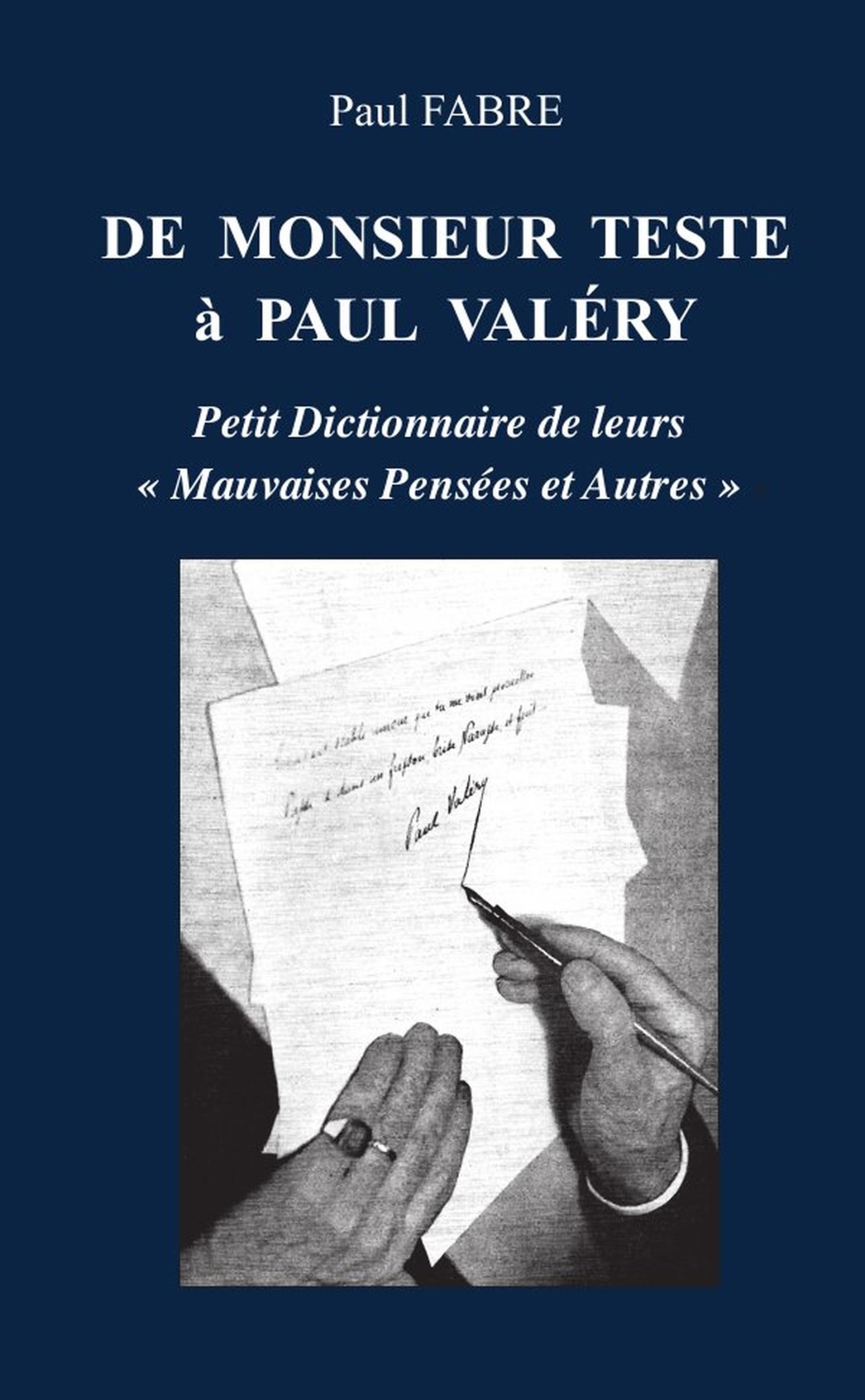DE MONSIEUR TESTE A PAUL VALERY