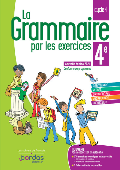 La grammaire par les exercices 4e 2021 Cahier de l'élève