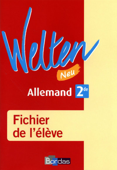 Welten Neu Allemand 2de 2010 Fichier de l'élève