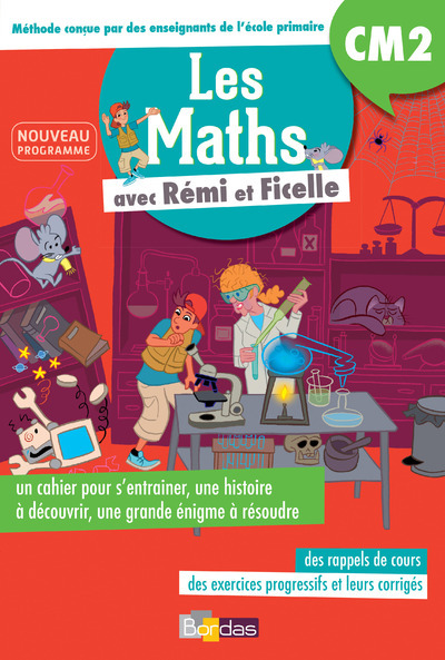 Les Maths CM2 avec Rémi et Ficelle