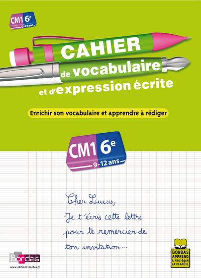 CAHIER DE VOCABULAIRE ET D'EXPRESSION ECRITE CM1 6E - ENRICHIR SON VOCABULAIRE ET APPRENDRE REDIGER