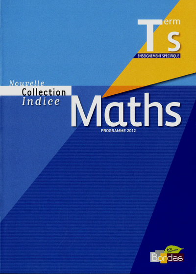 Indice Mathématiques Spécifique Tle S 2012 Manuel de l'élève Petit format