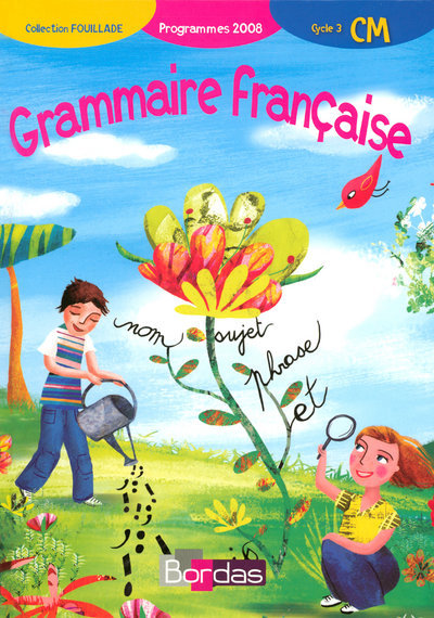 Grammaire française CM 2008 Manuel de l'élève