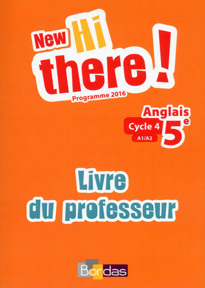 New Hi there! Anglais 5e 2017 Livre du professeur