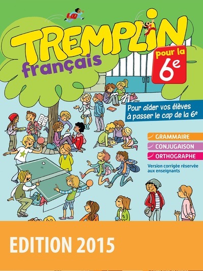 Tremplin pour la 6e Français 6e 2015 Cahier d'exercices