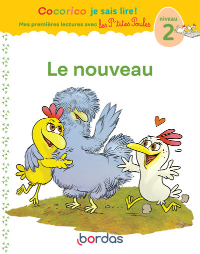 Cocorico Je sais lire ! 1res lectures avec les P'tites Poules - Le nouveau Niveau 2