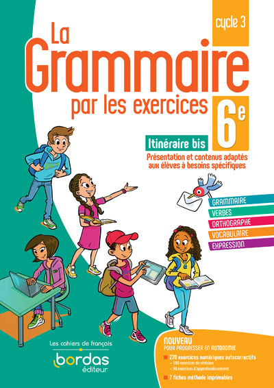 La grammaire par les exercices 6e Spécial DYS 2021 Cahier de l'élève