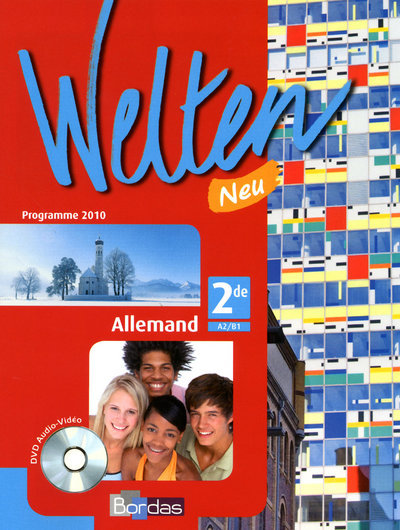 Welten Neu Allemand 2de 2010 Manuel de l'élève avec DVD audio-vidéo