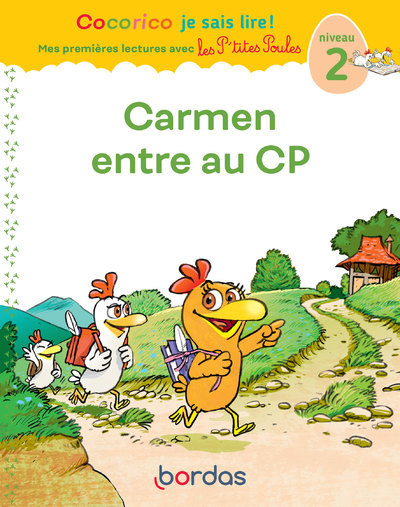 Cocorico je sais lire ! 1res lectures avec Les P'tites Poules - Carmen entre au CP Niveau 2