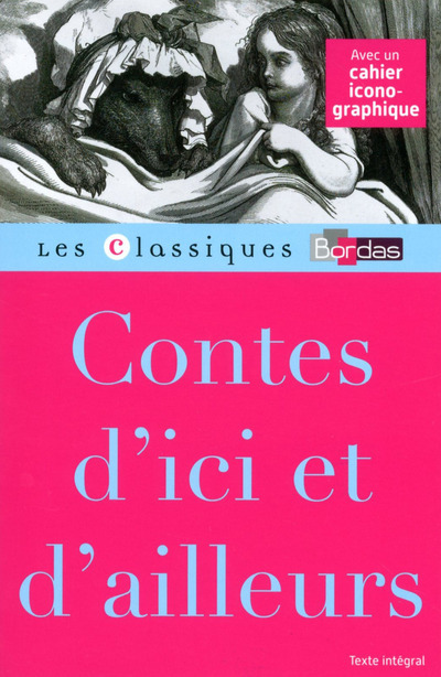 Classiques Bordas - Contes d'ici et d'ailleurs