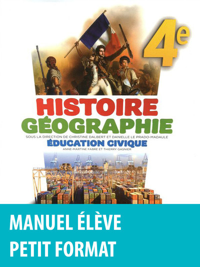 Histoire Géographie Éducation civique 4e 2011 Manuel de l'élève Petit format
