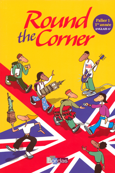 Round the Corner Anglais 6e 2006 Manuel de l'élève